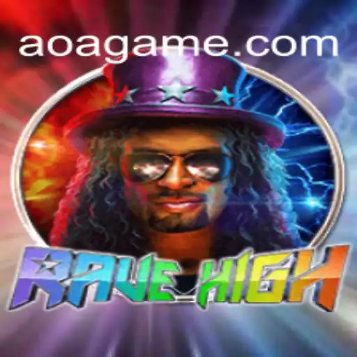 RaveHigh: Mergulhe na Emoção do Novo Jogo com AOA.BET